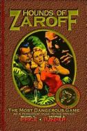 Hounds of Zaroff: The Most Dangerous Game as a Persistent Muse to the Movies di Michael H. Price, George E. Turner edito da Createspace