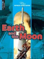 Earth and the Moon di Blaine Wiseman edito da LIGHTBOX