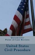 Quizmaster Point of Law: Civil Procedure di Dr Eric Allen Engle LL M. edito da Createspace