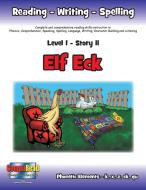 Level 1 Story 11-Elf Eck di Margaret W. Turner edito da Xlibris