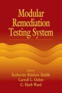 Modular Remediation Testing Systems di C. H. Ward edito da CRC Press
