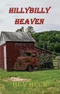 Hillbilly Heaven di Bev Beck edito da TotalRecall Publications