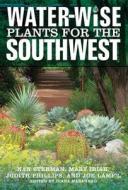 Water-Wise Plants for the Southwest di Nan Sterman, Mary Irish, Judith Phillips edito da Cool Springs Press