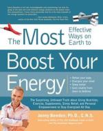 The Most Effective Ways on Earth to Boost Your Energy di Jonny Bowden edito da Fair Winds Press