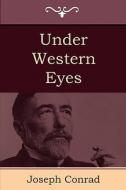 Under Western Eyes di Joseph Conrad edito da Indoeuropeanpublishing.com