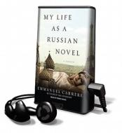 My Life as a Russian Novel di Emmanuel Carrere edito da Tantor Audio Pa