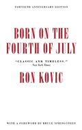 Born on the Fourth of July di Ron Kovic edito da AKASHIC BOOKS