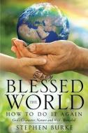 They Blessed the World di Stephen Burke edito da XULON PR