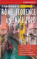 Frommer's Easyguide to Rome, Florence and Venice 2020 di Elizabeth Heath, Stephen Keeling, Donald Strachan edito da FROMMERMEDIA