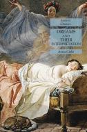 Dreams and Their Interpretation: Esoteric Classics di Astra Cielo edito da LIGHTNING SOURCE INC