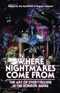 Where Nightmares Come From di Clive Barker, Joe R. Lansdale, Ramsey Campbell edito da Crystal Lake Publishing