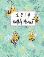 2019 Monthly Planner: Schedule Organizer Beautiful Lovely Bees Character Watercolor Background Cover Monthly and Weekly  di Victoria Mann edito da LIGHTNING SOURCE INC