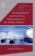 Pricing Behavior and Non-Price Characteristics in the Airline Industry edito da EMERALD GROUP PUB