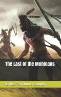 The Last of the Mohicans di James Fenimore Cooper edito da INDEPENDENTLY PUBLISHED