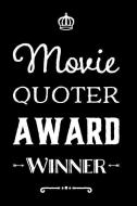 Movie Quoter Award Winner: 110-Page Blank Lined Journal Funny Office Award Great for Coworker, Boss, Manager, Employee G di Kudos Media Press edito da INDEPENDENTLY PUBLISHED
