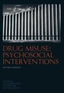 Drug Misuse: Psychosocial Interventions di National Collaborating Centre for Mental Health edito da British Psychological Society