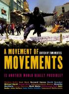 A Movement of Movements: Is Another World Really Possible? edito da VERSO