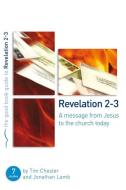 Revelation 2-3 di Jonathan Lamb, Tim Chester edito da The Good Book Company