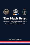 The Black Beret - Volume 1 di Willem Steenkamp edito da Helion and Company