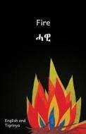 Fire in English and Tigrinya di Jane Kurtz edito da Createspace Independent Publishing Platform