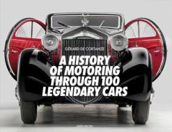 A History Of Motoring Through 100 Legendary Cars di Gerard De Cortanze edito da Michel Albin SA