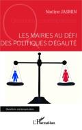 Les mairies au défi des politiques d'égalité di Nadine Jasmin edito da Editions L'Harmattan