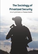 The Sociology of Privatized Security edito da Springer International Publishing
