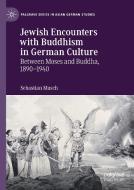 Jewish Encounters With Buddhism In German Culture di Sebastian Musch edito da Springer Nature Switzerland Ag