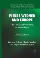 Pierre Werner And Europe di Elena Danescu edito da Palgrave Macmillan
