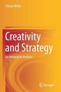 Creativity And Strategy di Chetan Walia edito da Springer Nature Switzerland AG