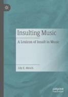Insulting Music di Lily E. Hirsch edito da Springer International Publishing