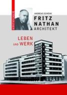 Fritz Nathan - Architekt di Andreas Schenk edito da Birkhäuser Verlag GmbH