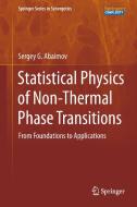Statistical Physics of Non-Thermal Phase Transitions di Sergey Abaimov edito da Springer-Verlag GmbH