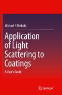 Application Of Light Scattering To Coatings di Michael P. Diebold edito da Springer International Publishing Ag