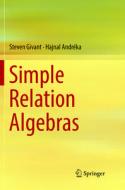 Simple Relation Algebras di Steven Givant, Hajnal Andreka edito da Springer International Publishing Ag