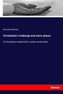 Christianity's challenge and some phases di Herrick Johnson edito da hansebooks