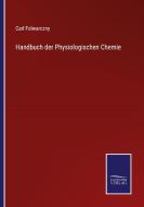 Handbuch der Physiologischen Chemie di Carl Folwarczny edito da Salzwasser-Verlag