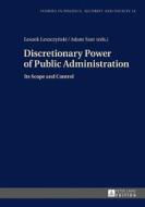 Discretionary Power of Public Administration edito da Lang, Peter GmbH