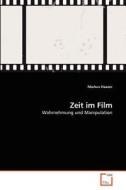 Zeit im Film di Markus Haaser edito da VDM Verlag