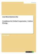 Conditions for Global Cooperation - Carbon Pricing di Josué Manuel Quintana Díaz edito da GRIN Publishing