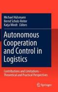 Autonomous Cooperation and Control in Logistics edito da Springer-Verlag GmbH