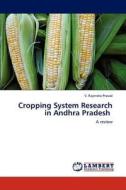 Cropping System Research in Andhra Pradesh di V. Rajendra Prasad edito da LAP Lambert Academic Publishing