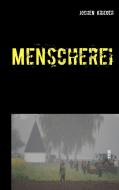 Menscherei di Jochen Krieger edito da Books on Demand