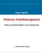 Modernes Projektmanagement di Jürgen Zugelder edito da Books on Demand