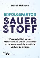 Erfolgsfaktor Sauerstoff di Patrick Mckeown edito da riva Verlag