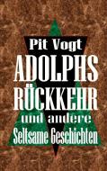 Adolphs Rückkehr di Pit Vogt edito da Books on Demand