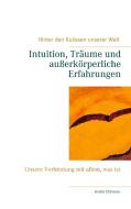 Intuition, Träume und außerkörperliche Erfahrungen di André Chinnow edito da Books on Demand