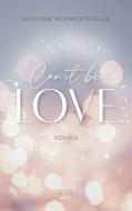 Can it be Love di Mary-Sue McKnightingale edito da Books on Demand