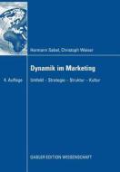 Dynamik im Marketing di Hermann Sabel, Christoph Weiser edito da Gabler Verlag