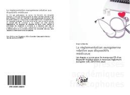 La règlementation européenne relative aux dispositifs médicaux di Simplice Batcha edito da PAF